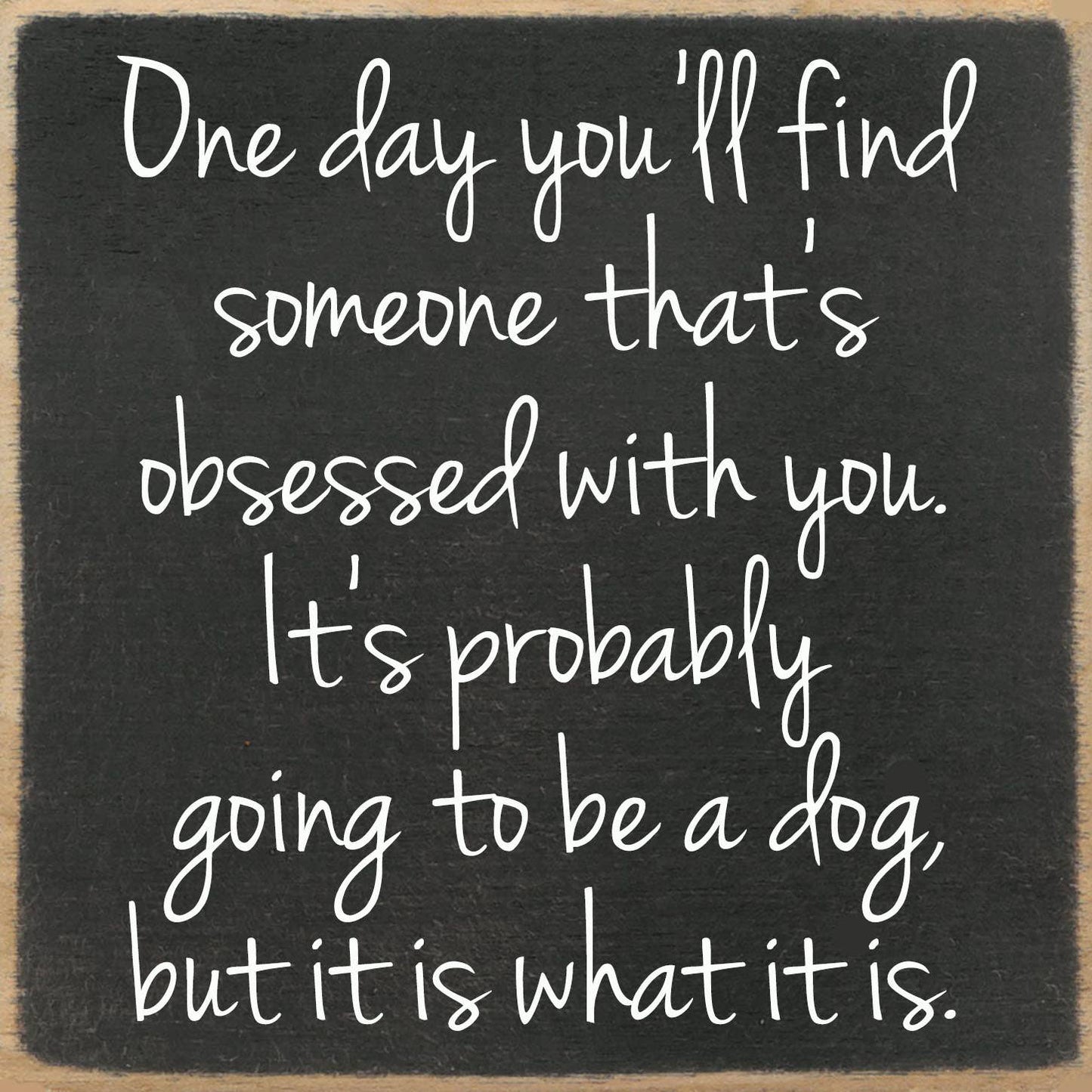 Obsessed dog Block Sign