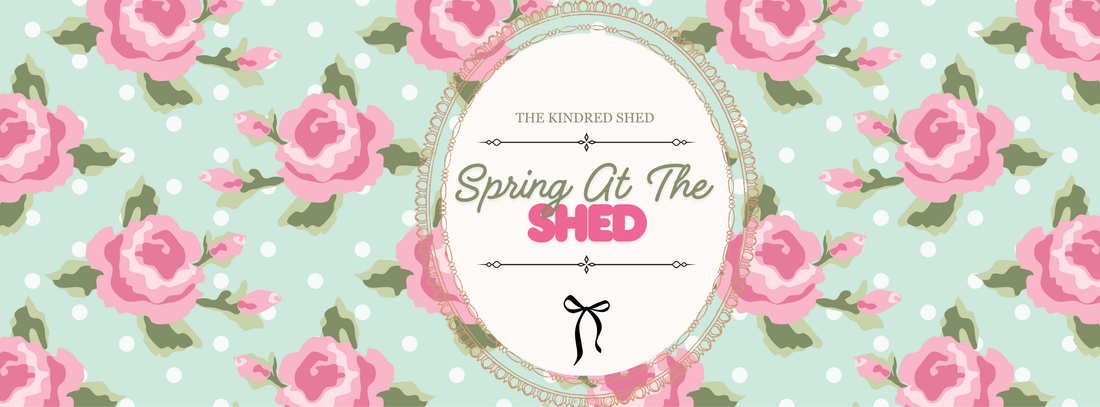 Spring At The Shed 2026 - A New beginning 🌷