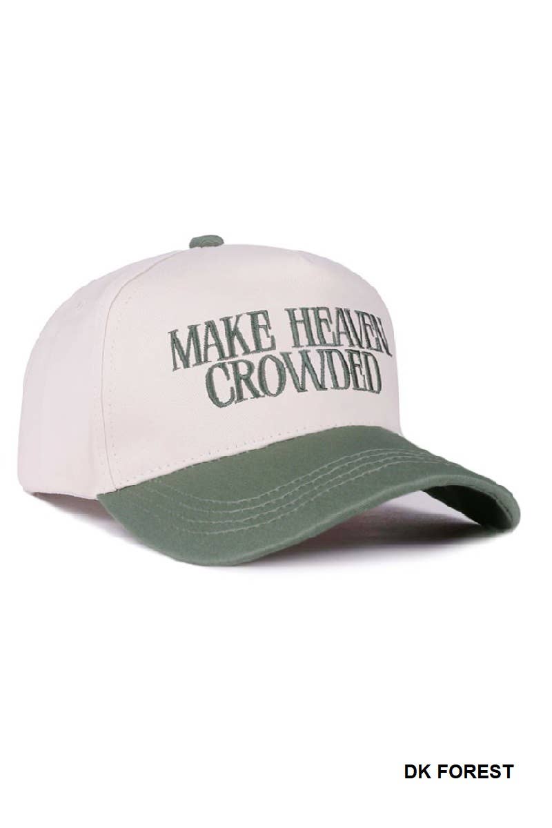 Make Heaven Crowded Hat