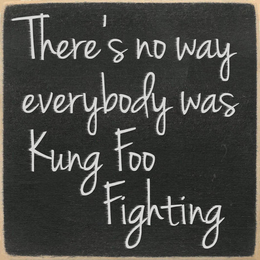 Kung Foo Fighting Block Sign