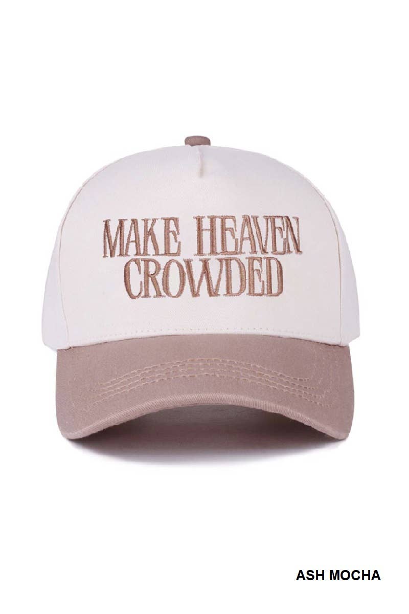 Make Heaven Crowded Hat