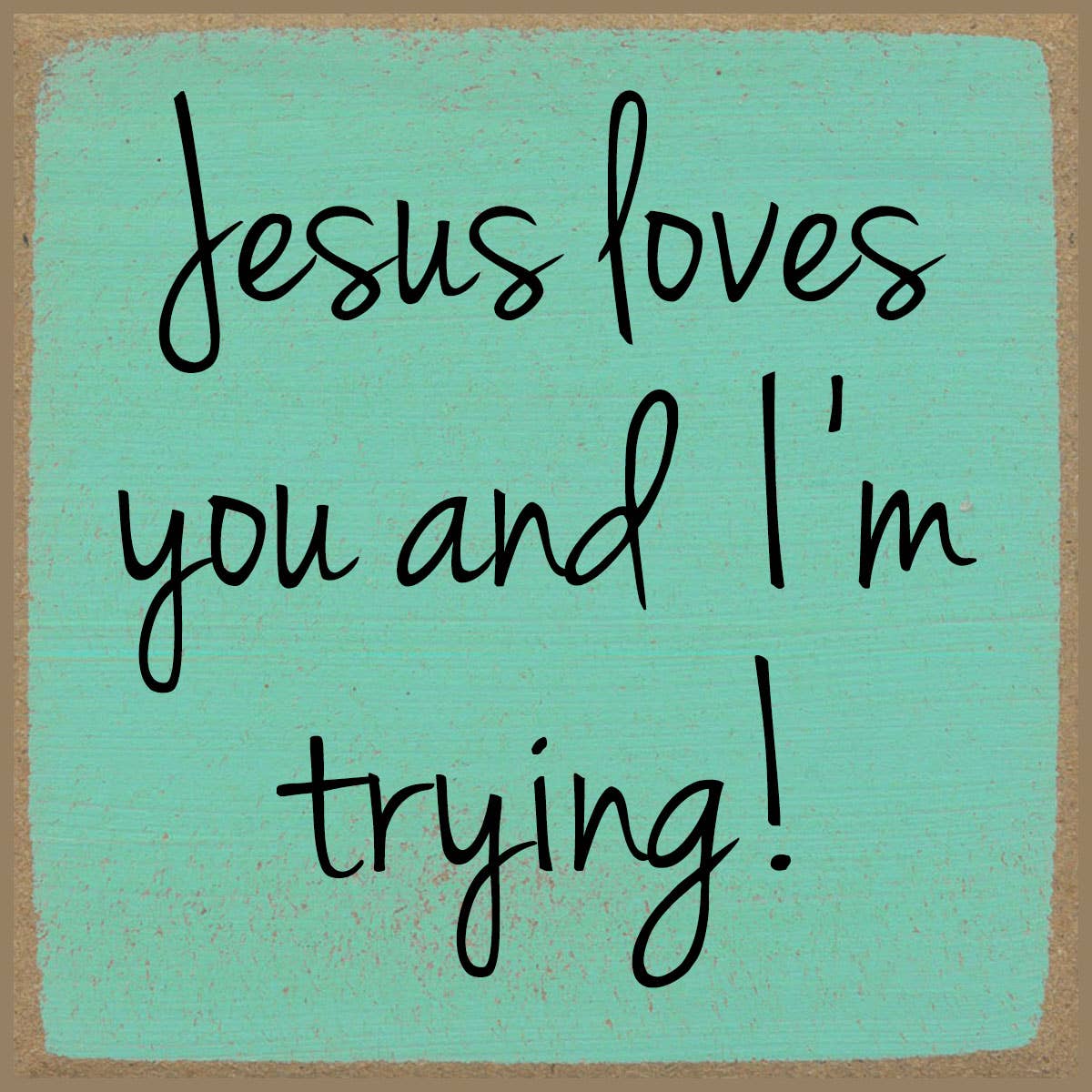 Jesus loves you Block Sign