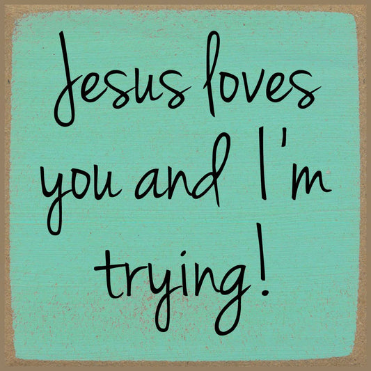 Jesus loves you Block Sign