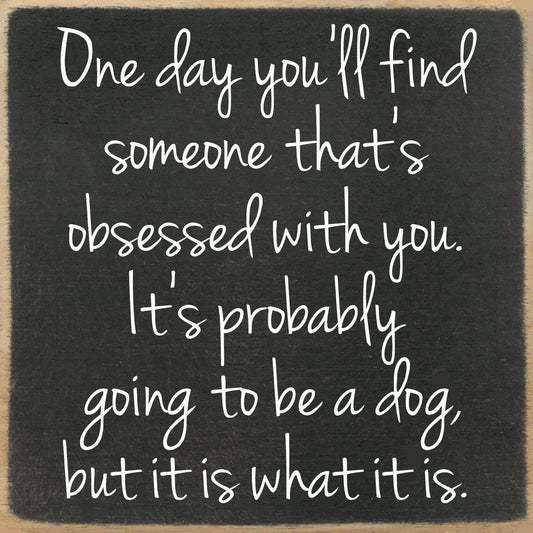 Obsessed dog Block Sign
